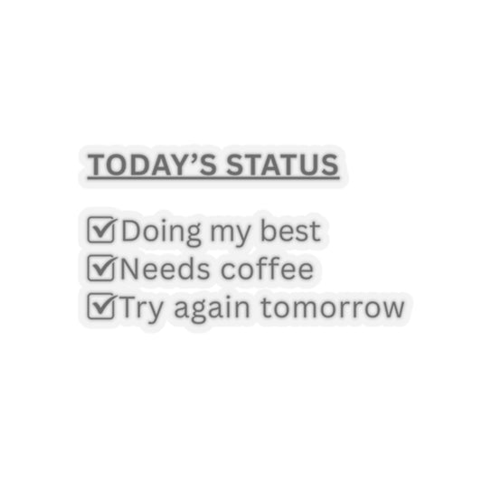Todays Status Sticker | Funny Checklist Humor
